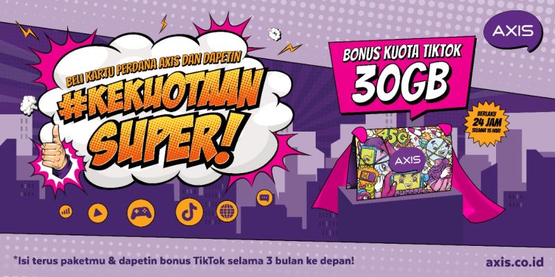 AXIS dengan paket data mulai 30 hari, akan mendapatkan penawaran menarik berupa bonus kuota Tiktok 30GB