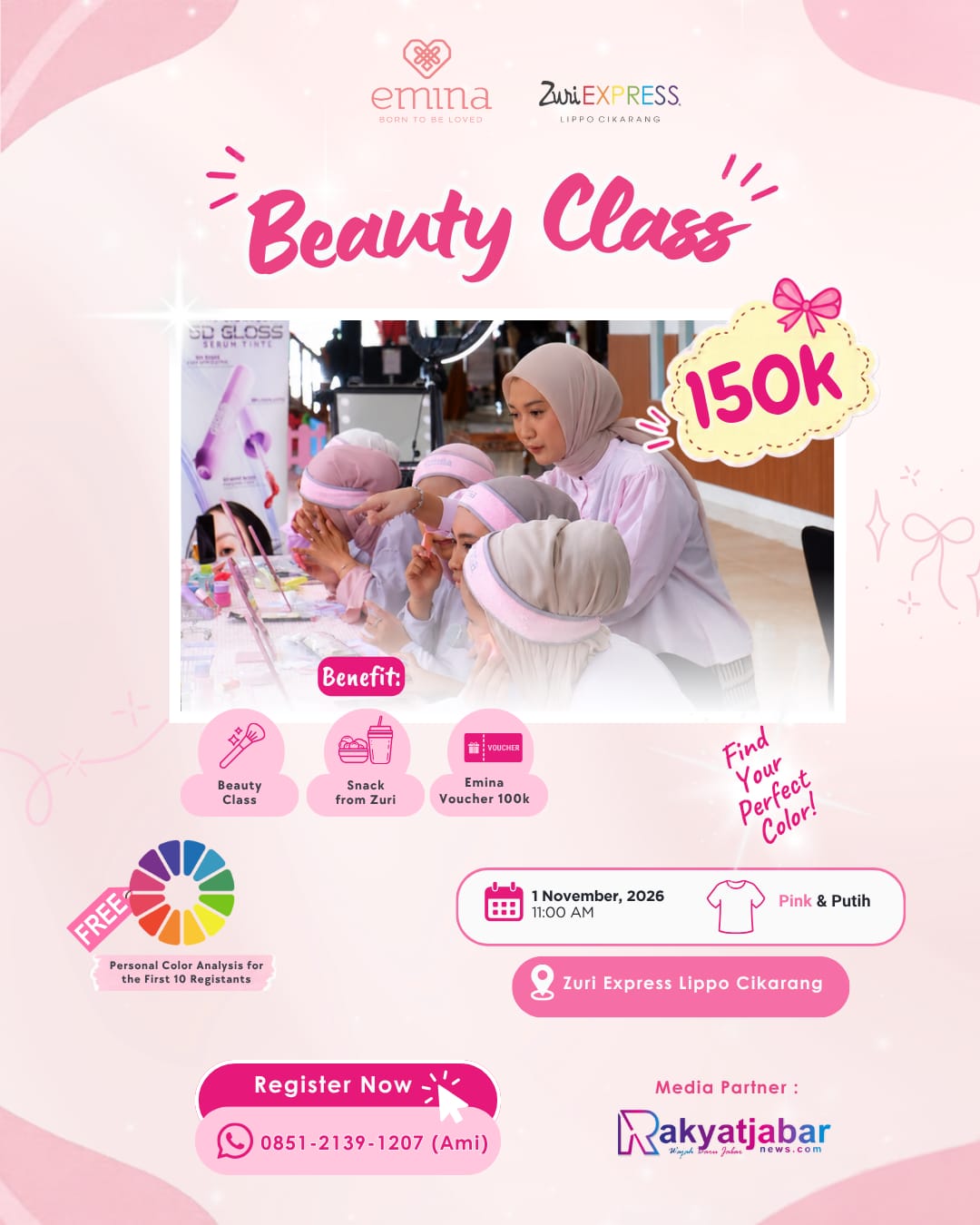Emina berkolaborasi dengan Zuri Express Lippo Cikarang menghadirkan program Beauty Class bertema “Find Your Perfect Color!” yang dijadwalkan berlangsung pada 1 November 2026. Kegiatan ini mengajak peserta mempelajari teknik makeup dan mengenali warna yang sesuai dengan karakter serta penampilan.